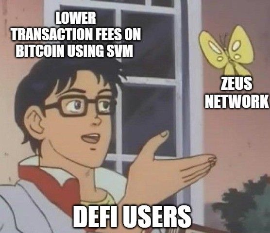 Meme about the low fees made possible by Zeus Network