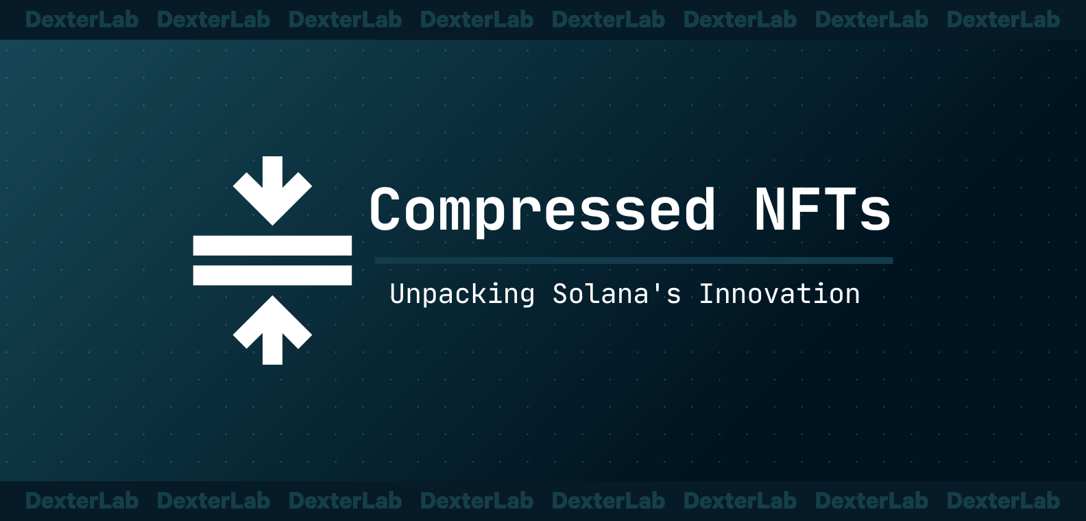 Compressed NFTs: Exploring Solana's Game-Changing Innovation