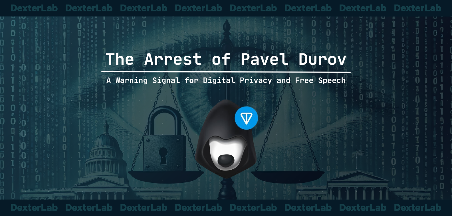 The Arrest of Pavel Durov: A Warning Signal for Digital Privacy and Free Speech